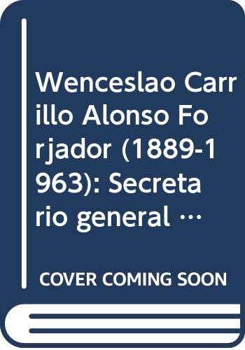 Wenceslao Carrillo Alonso Forjador (1889-1963)