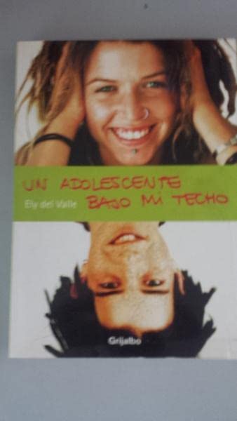 Un Adolescente Bajo Mi Techo/ a Teenager in My House