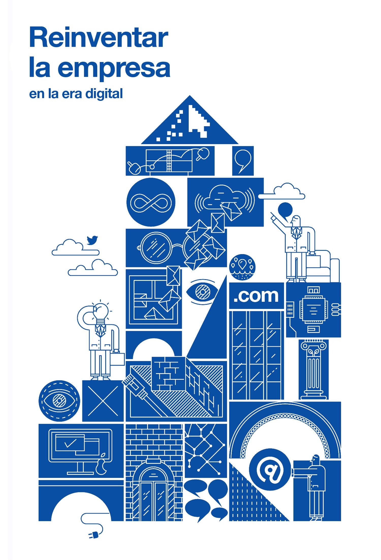 Reinventar la empresa: en la era digital
