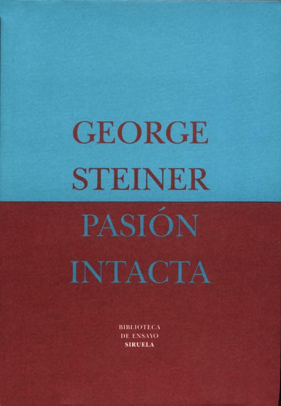 Pasión intacta: 5 (Biblioteca de Ensayo / Serie mayor)