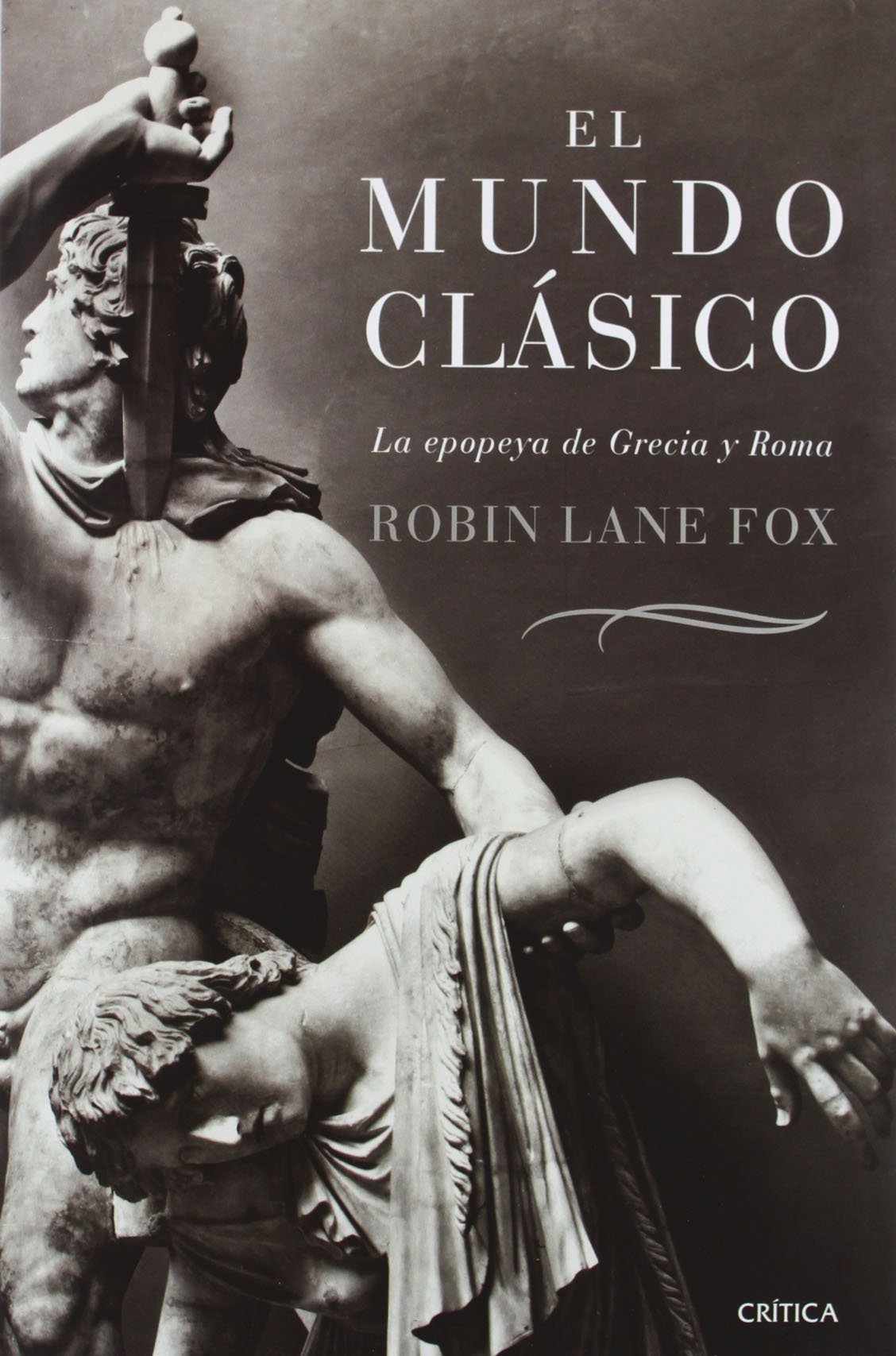 El mundo clásico: La epopeya de Grecia y Roma: 1 (Serie Mayor)