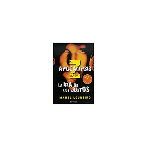 La ira de los justos (Apocalipsis Z 3)