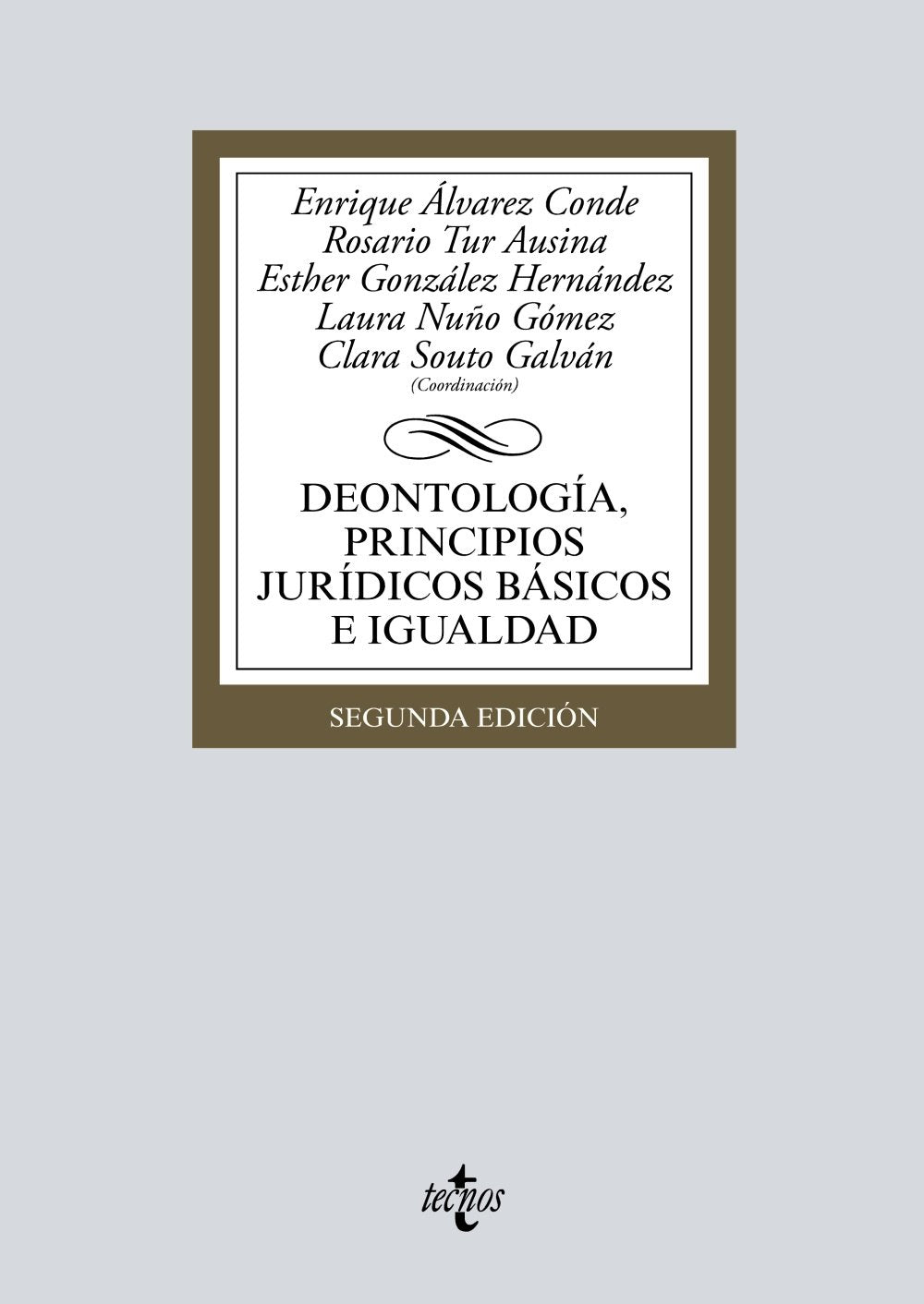 Deontología, principios jurídicos básicos e igualdad (Derecho - Biblioteca Universitaria de Editorial Tecnos)