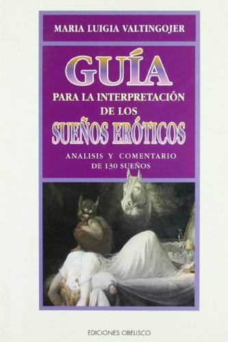 INTERPRETACION SUEÑOS EROTICOS,GUIA (PSICOLOGÍA)