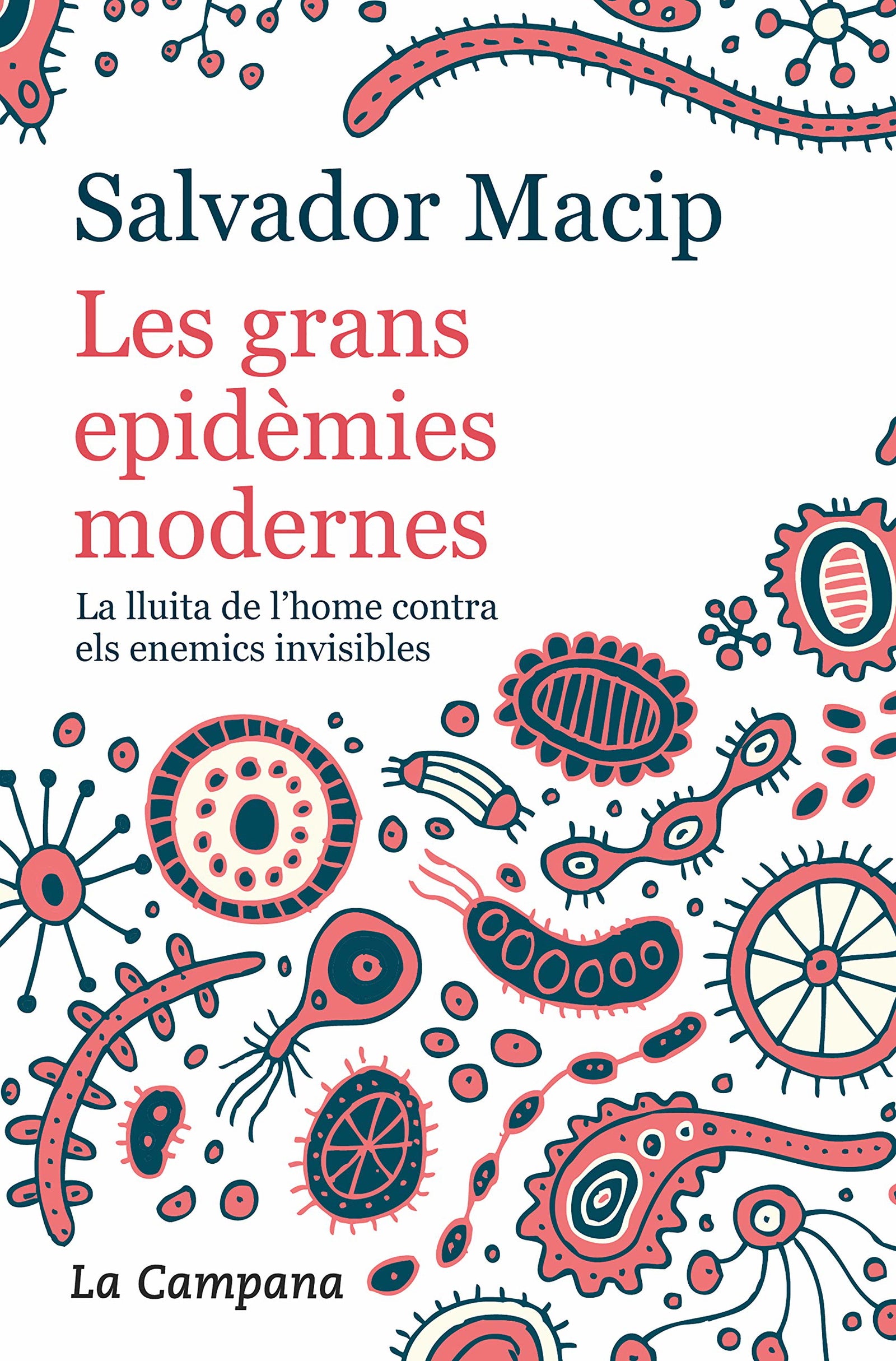Les grans epidèmies modernes (edició actualitzada): La lluita de l'home contra els enemics invisibles (Divulgació)