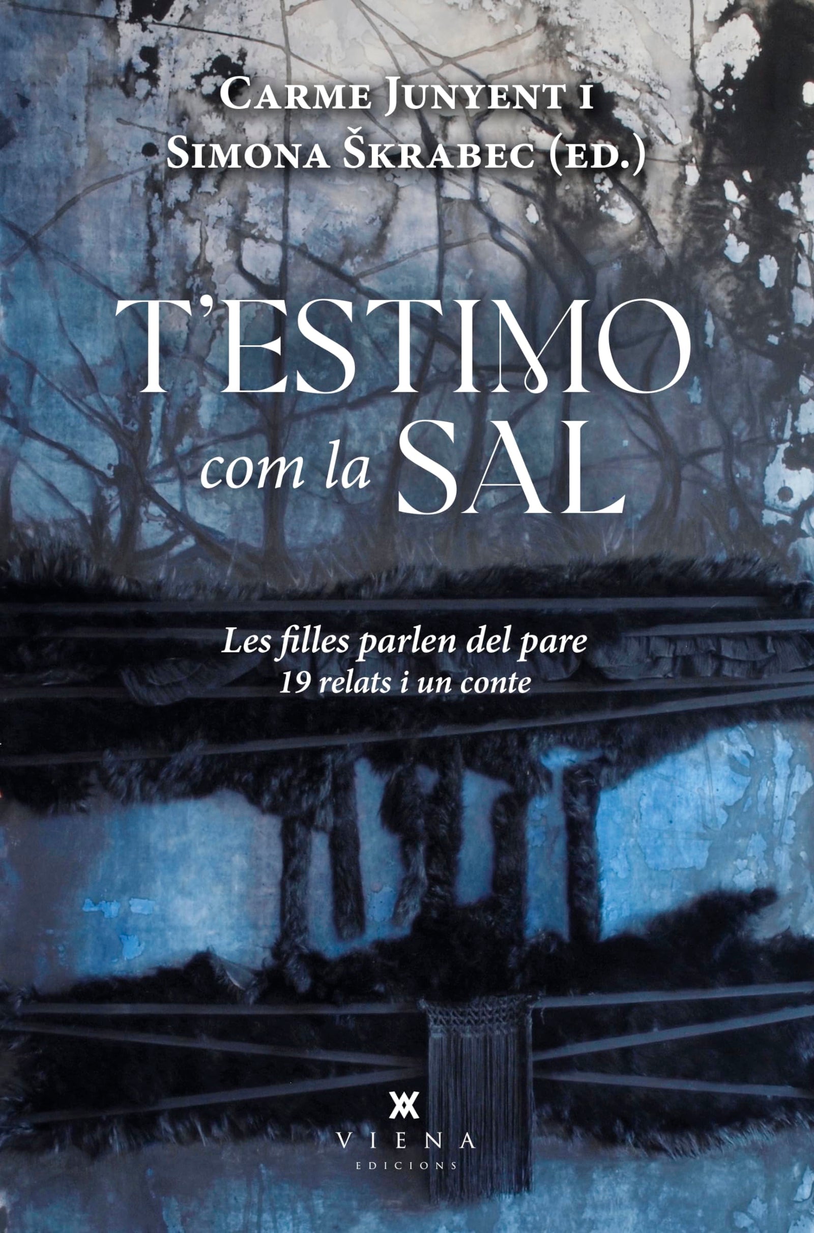 T'estimo com la sal: Les filles parlen del pare. 19 relats i un conte: 90 (Narrativa)