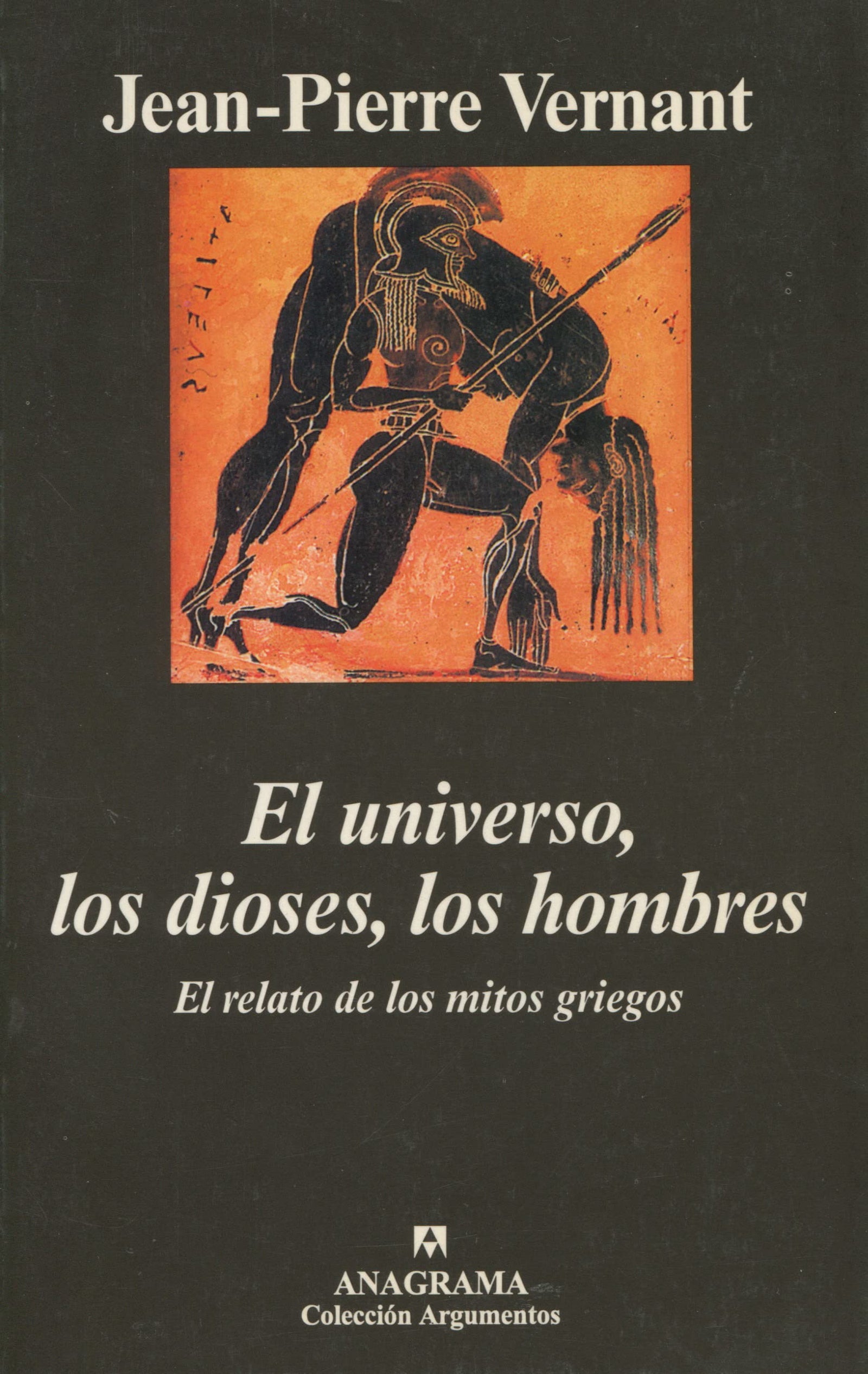 El universo, los dioses, los hombres: El relato de los mitos griegos: 250 (Argumentos)