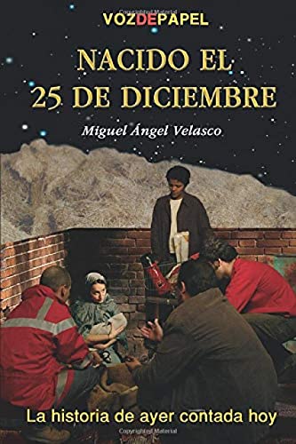 Nacido El 25 De Diciembre: la historia de ayer contada hoy