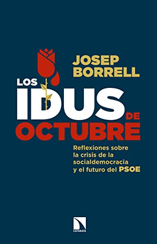 Los idus de octubre: Reflexiones sobre la crisis de la socialdemocracia y el futu (Mayor)
