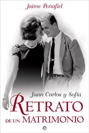 JUAN CARLOS Y SOFIA. RETRATO DE UN MATRIMONIO (SIN COLECCION)