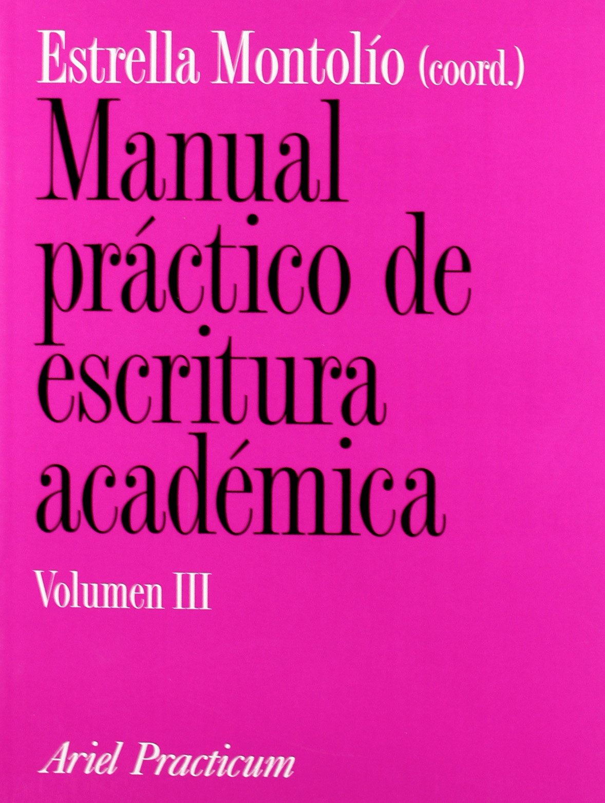 Manual práctico de escritura académica, III