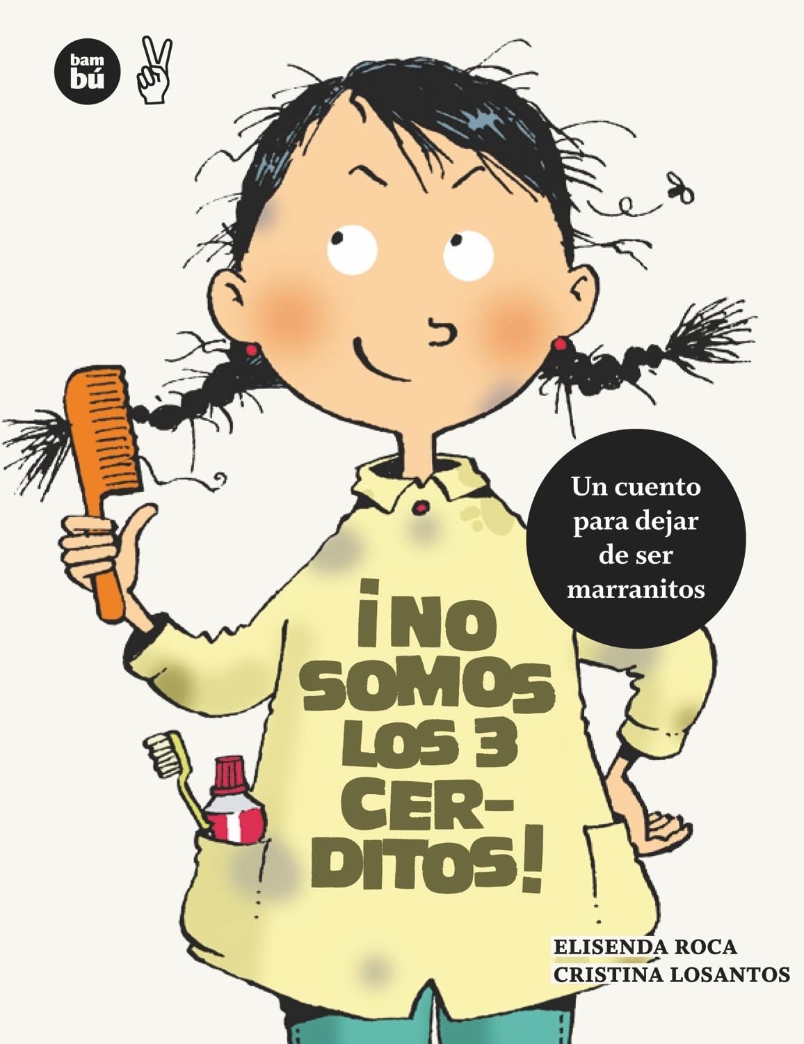 ¡No somos los tres cerditos!: Un Cuento Para Dejar de Ser Marranitos (Primeros Lectores)