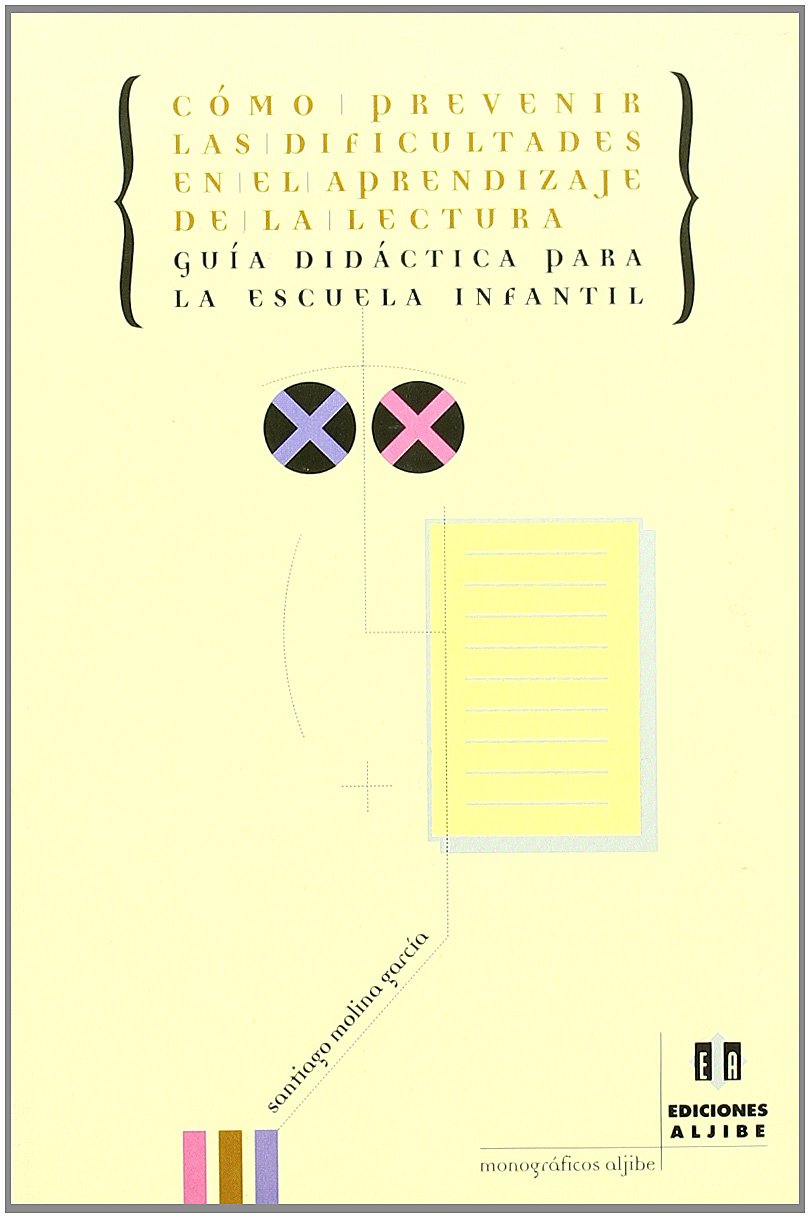 Como prevenir Las Dificultades en El Apr: Guía didáctica para la escuela infantil (MONOGRAFICOS ALJIBE)