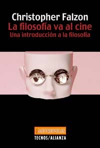 La filosofía va al cine: Una introducción a la filosofía (Filosofía - Neometrópolis)