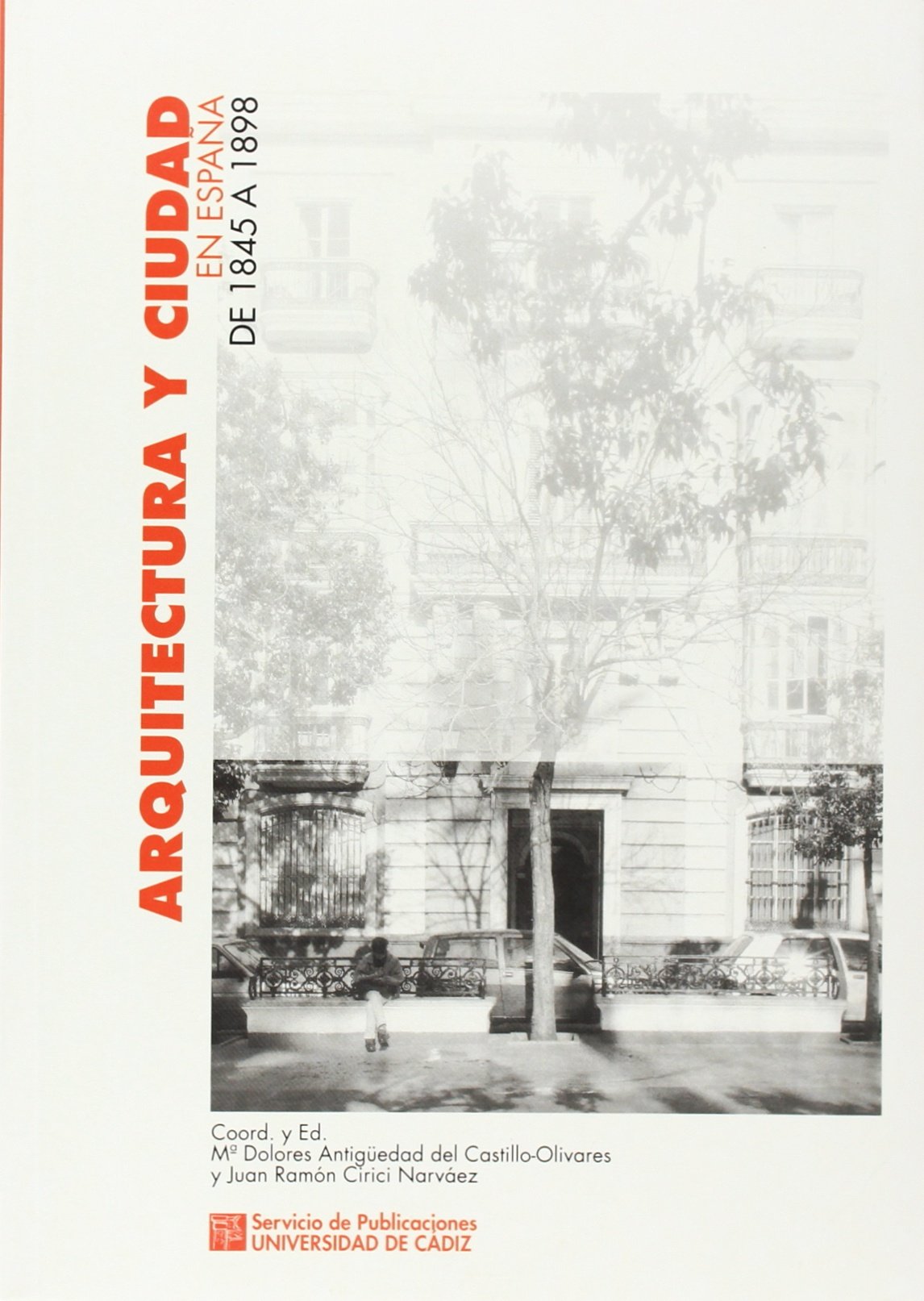 Arquitectura y ciudad en España de 1845 a 1898