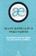 Guía de gramática de la lengua española (GUIAS ESCOLARES)
