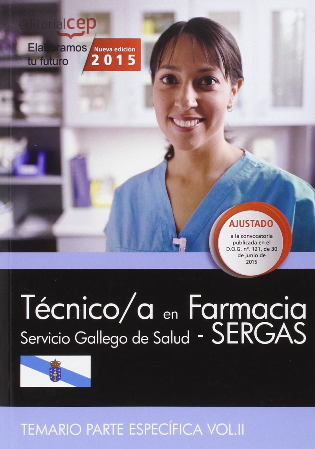 Técnico/a en farmacia. Servicio Gallego de Salud (SERGAS). Temario parte específica Vol.II
