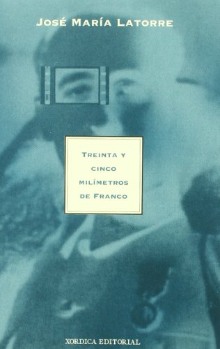 Treinta Y Cinco Milimetros De Fra (Carrachinas)