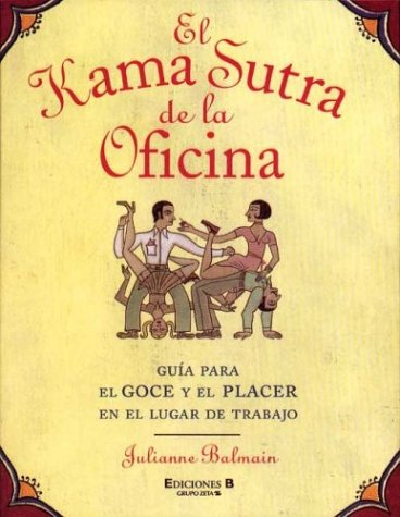 Kama sutra de la oficina, el (Ilustrados Adultos)