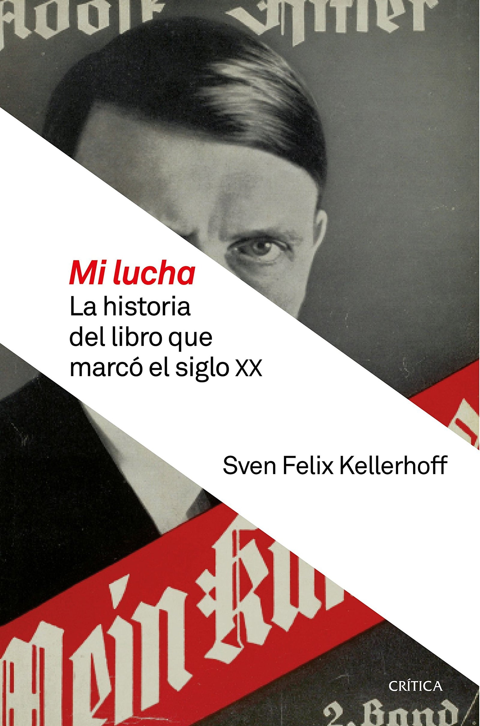 Mi lucha: La historia del libro que marcó el siglo XX (Memoria Crítica)
