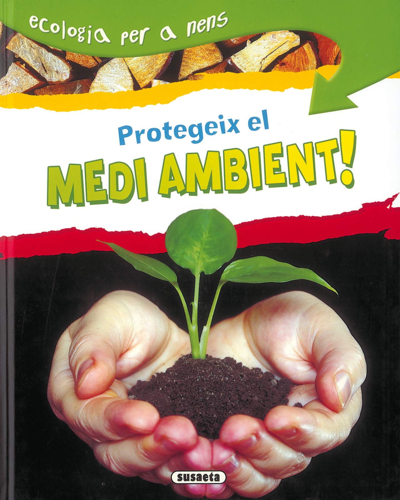 Protegeix El Medi Ambient¡ (Ecologia Per A Nens)