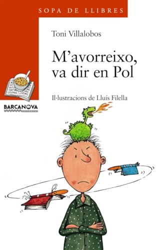 M'avorreixo, va dir en Pol (Llibres infantils i juvenils - Sopa de llibres. Sèrie taronja)