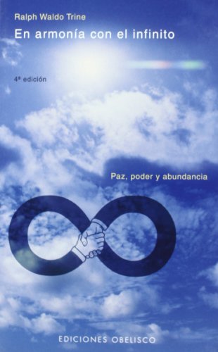 En armonia con el infinito: Paz, Poder y abundancia (AUTOAYUDA)