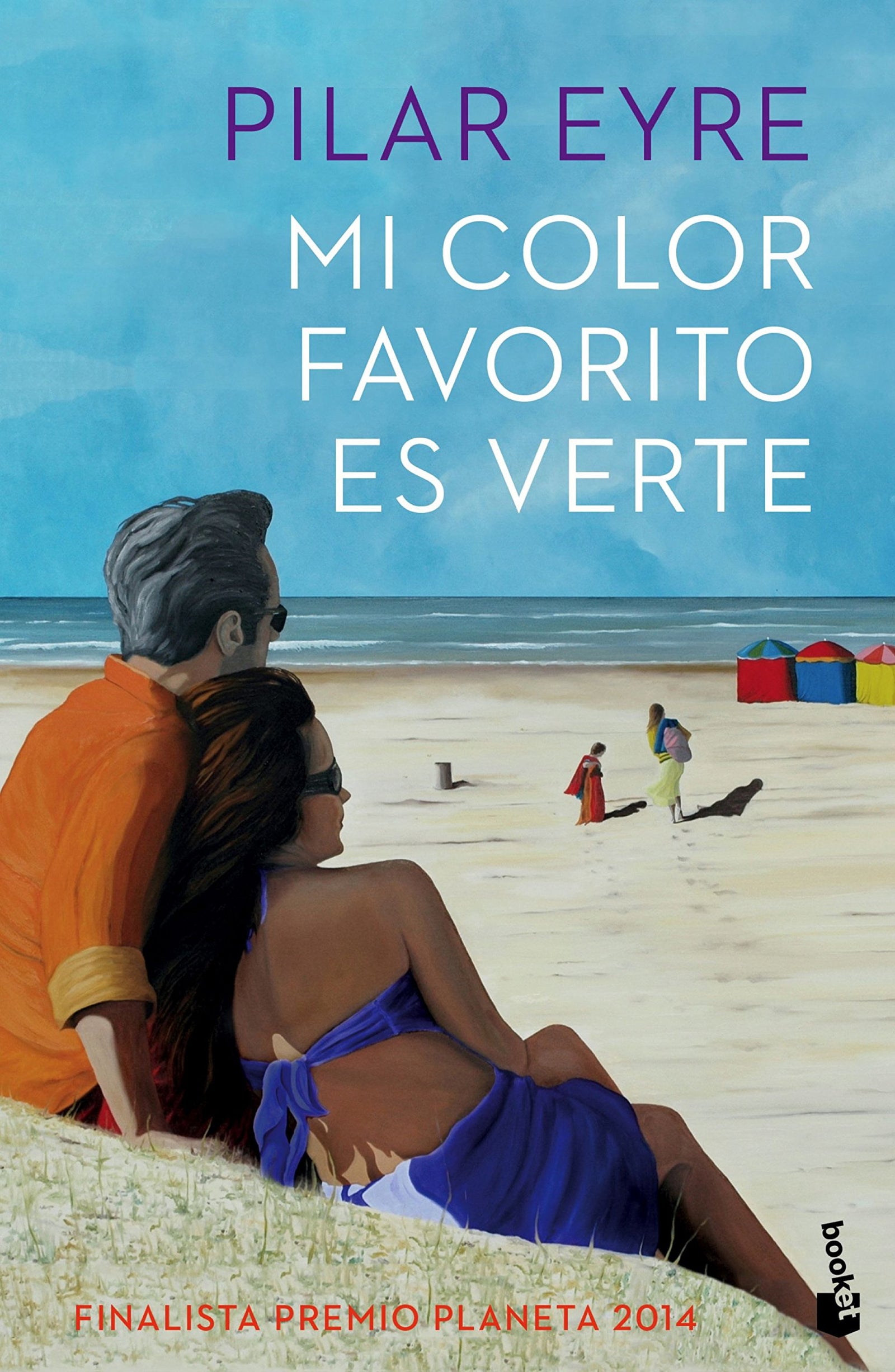 Mi color favorito es verte: Finalista Premio Planeta 2014 (Novela)