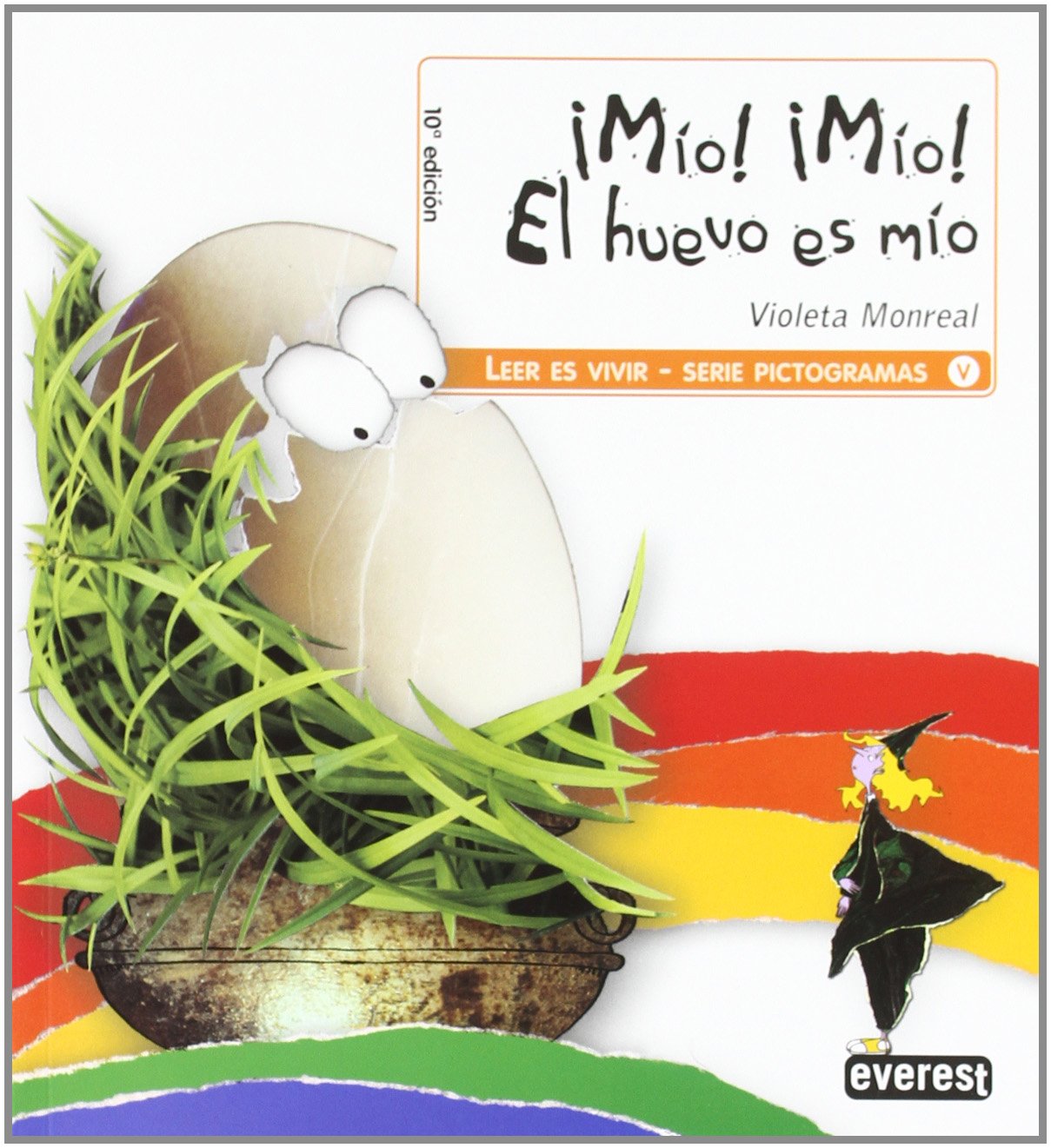 ¡Mío! ¡Mío! El huevo es mío (Leer es vivir)