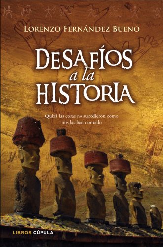 Desafíos a la historia (Enigmas y conspiraciones)