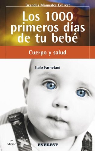 Los 1000 primeros días de tu bebé (Grandes manuales Everest)