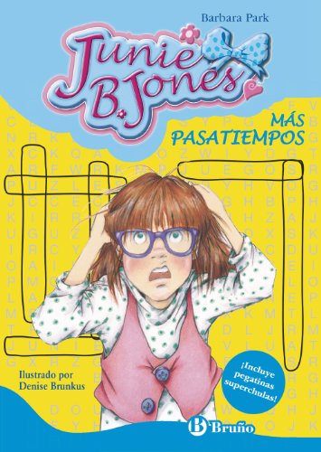 MÁS PASATIEMPOS Junie B. Jones (Castellano - A PARTIR DE 6 AÑOS - PERSONAJES Y SERIES - Junie B. Jones)