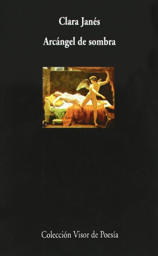 Arcángel de sombra: 419 (Visor de Poesía)