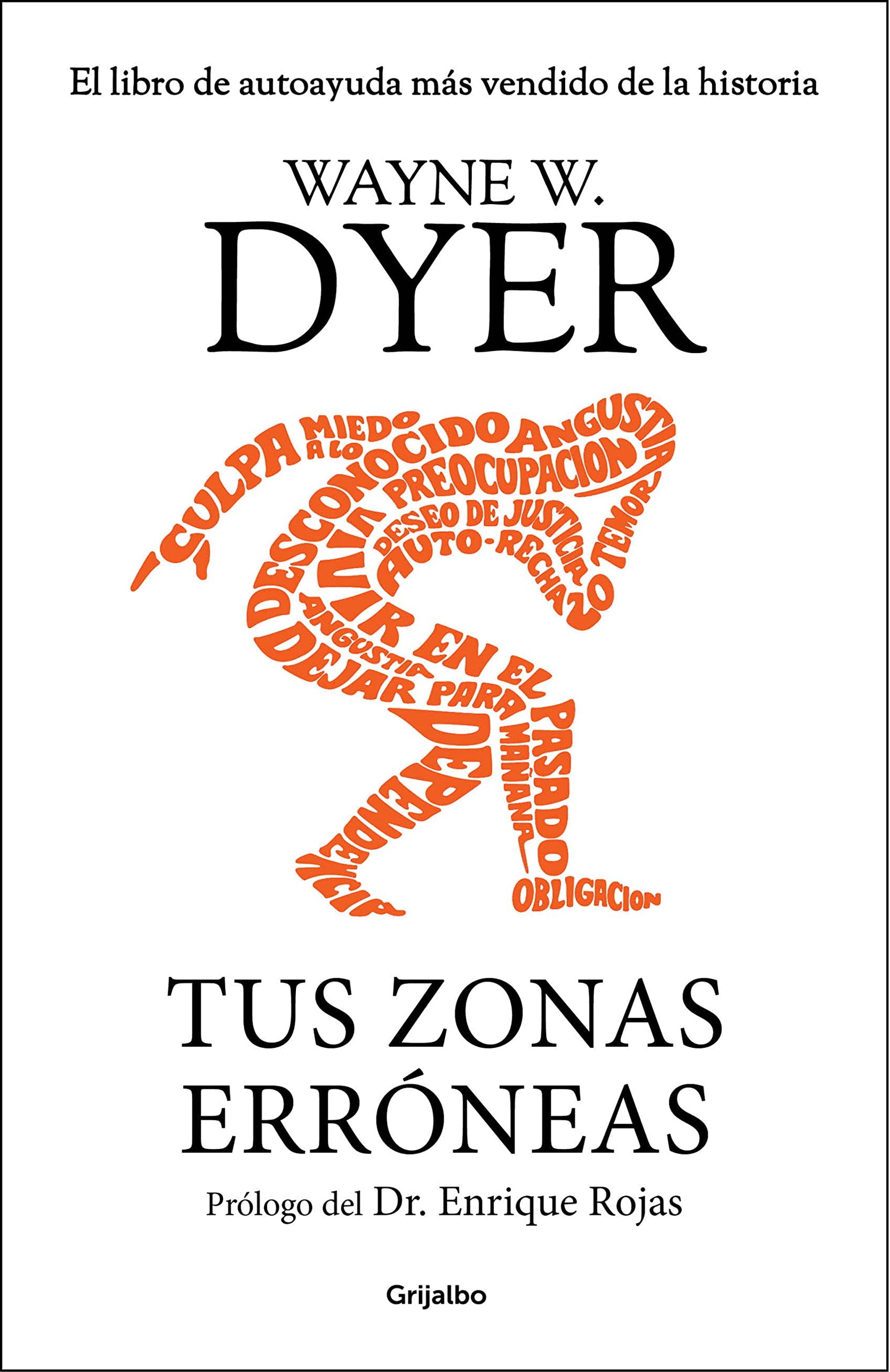 Tus zonas erróneas: Guía para combatir las causas de la infelicidad (Psicología)