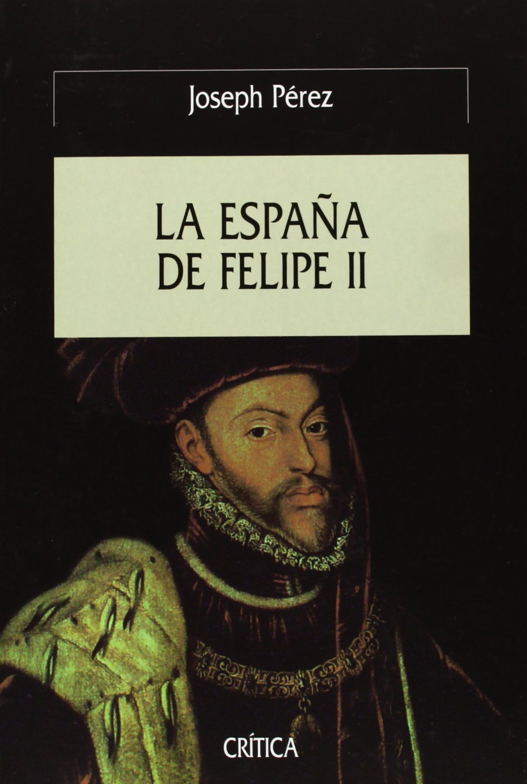 La España de Felipe II: 1 (Serie Mayor)
