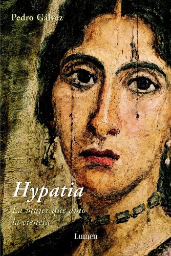 Hypatia: La mujer que amó la ciencia (MEMORIAS Y BIOGRAFIAS)