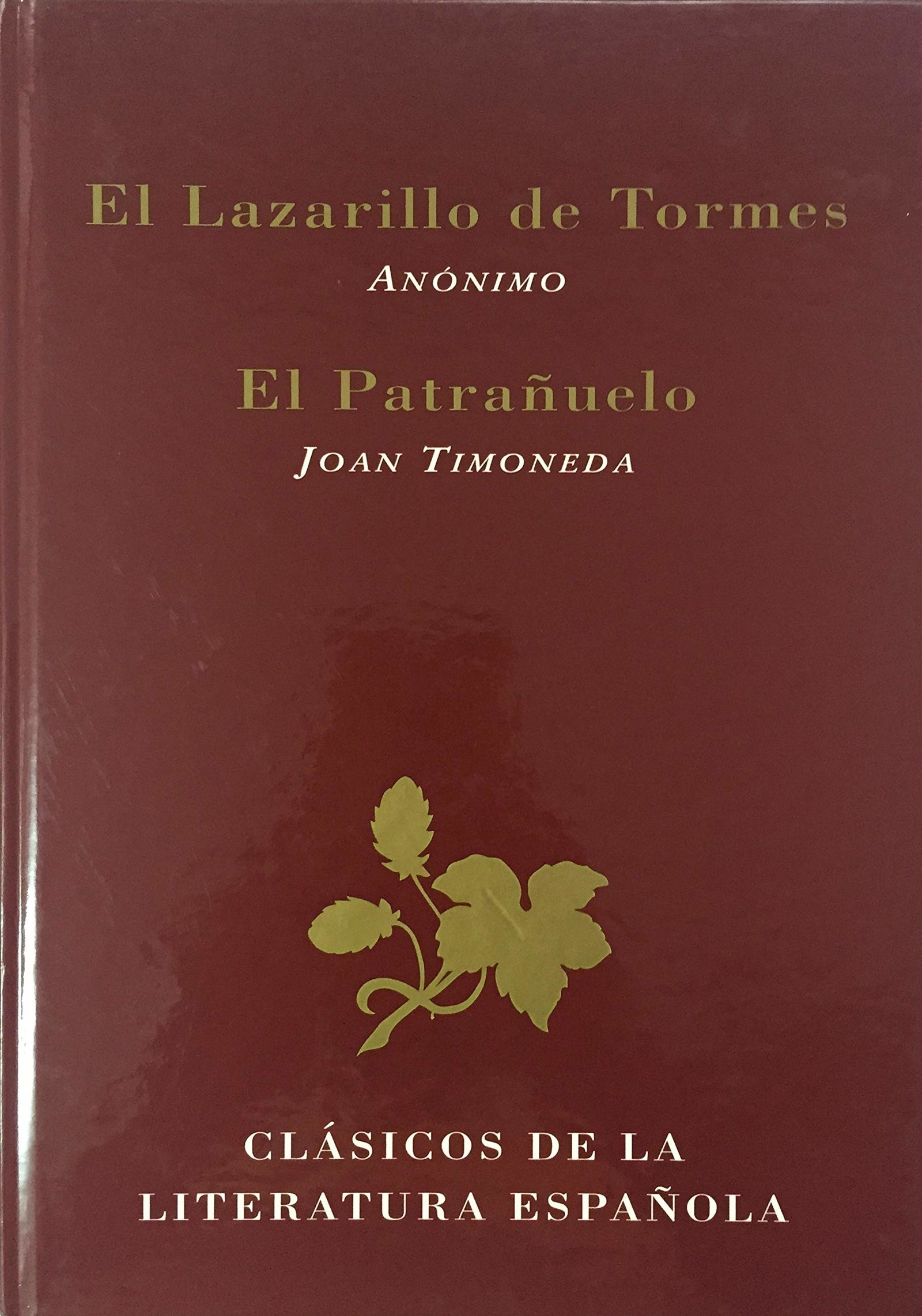 El Lazarillo de Tormes ; El Patrañuelo (Clásicos de la literatura española)