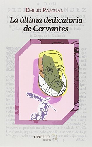 La última dedicatoria de Cervantes