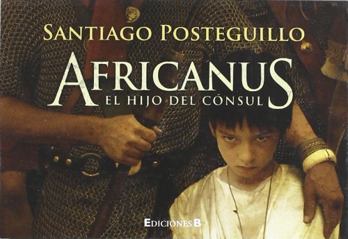 Africanus. el hijo del cónsul (Trilogía Africanus)