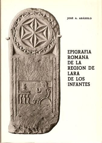 Epigrafia romana de la region de Lara de los infantes