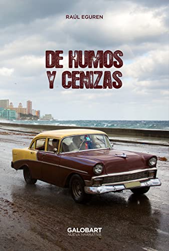 DE HUMOS Y CENIZAS (NUEVA NARRATIVA)