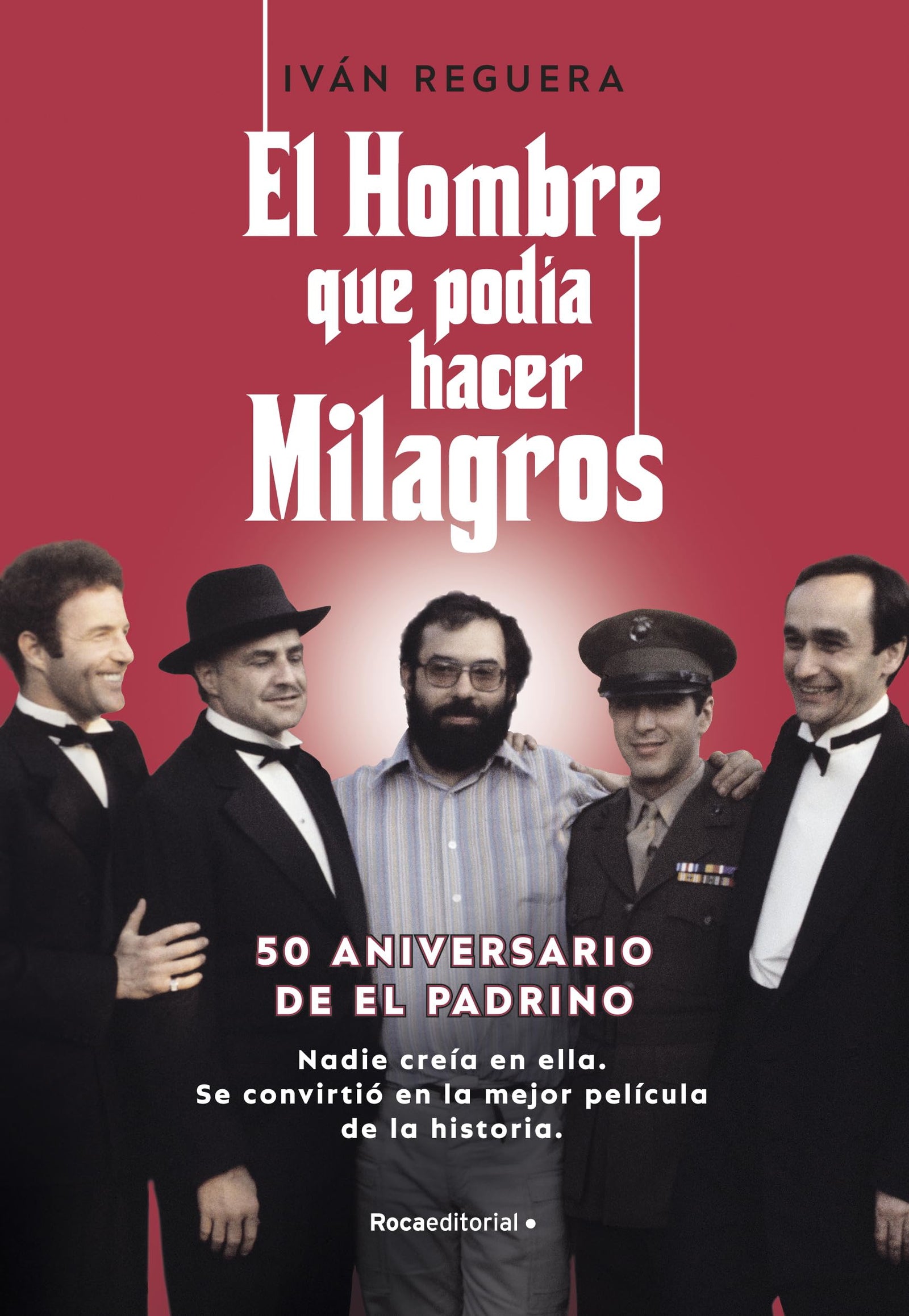 El hombre que podía hacer milagros: 50 aniversario de El Padrino (No ficción)