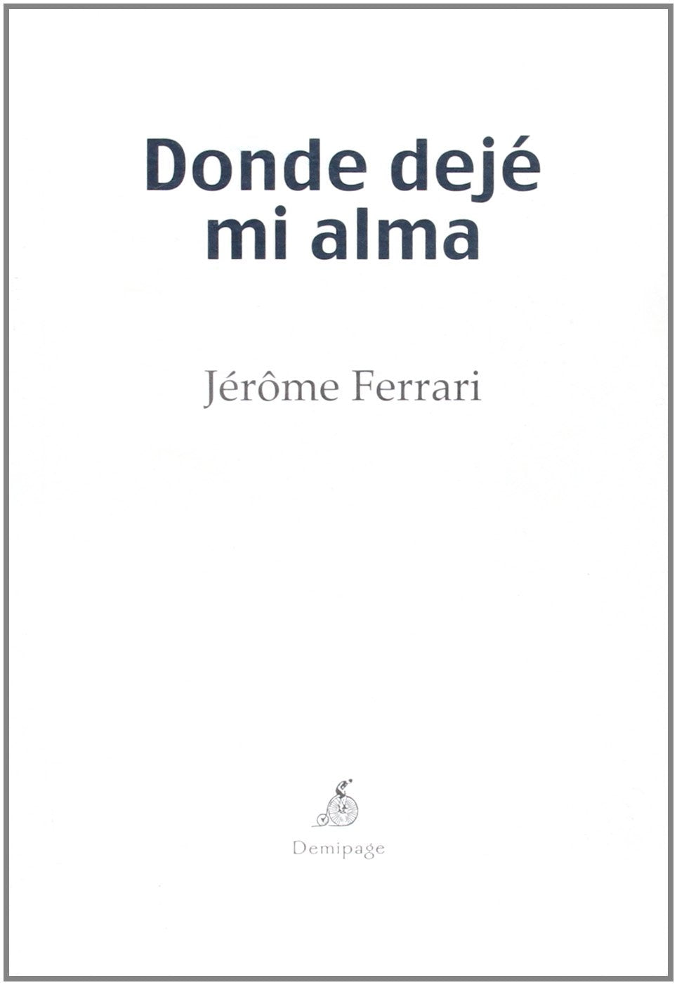 Donde Dejé Mi Alma (NOVELA)