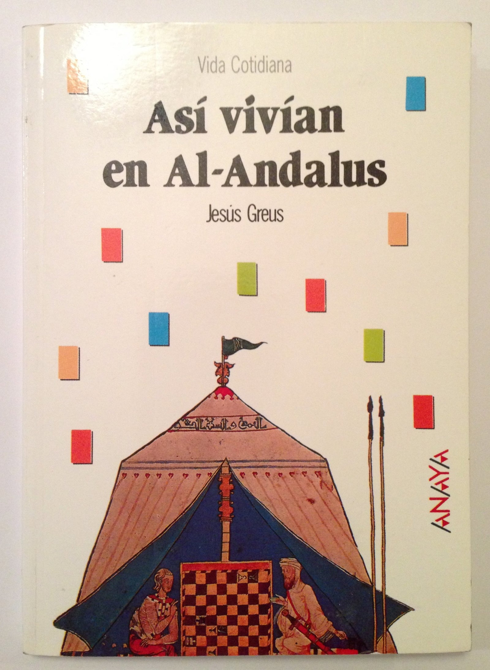 Asi Vivian En Al-Andalus (Vida Cotidiana / Everyday Life)