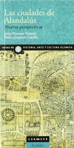 Las ciudades de al andalus: nuevasperspectivas