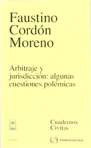 Arbitraje y jurisdicción: algunas cuestiones polémicas (Cuadernos)