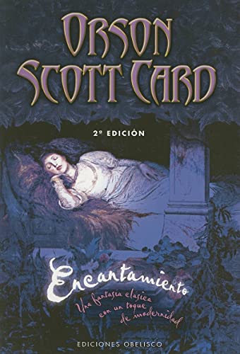 Encantamiento: Una Fantasia Clasica Con un Toque de Modernidad (NARRATIVA)