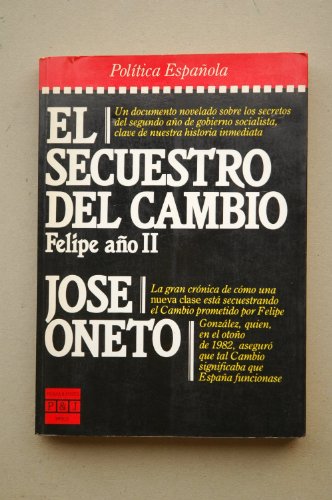 El secuestro del cambio: Felipe año II (Pol¸tica española)