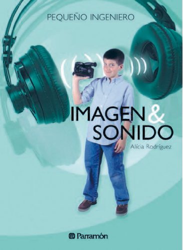 Imagen & sonido (Pequeño ingeniero)