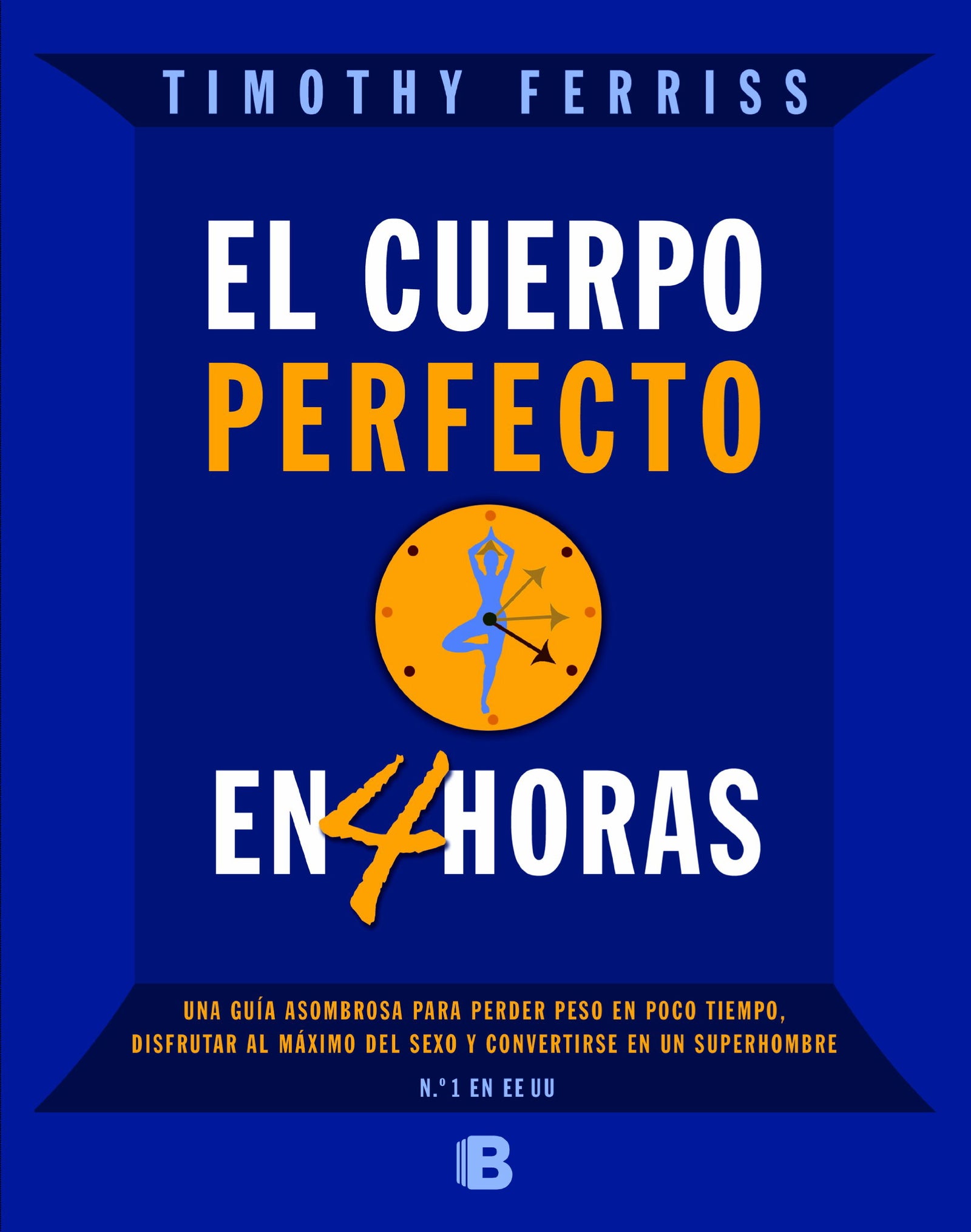 El cuerpo perfecto en cuatro horas (No ficción)